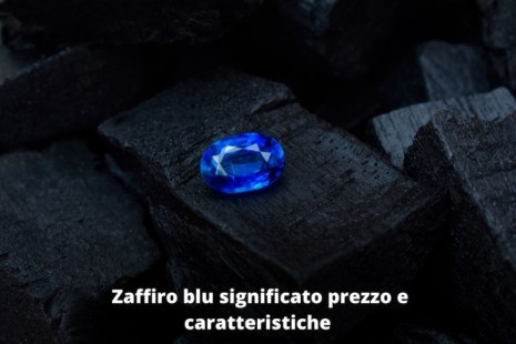 Zaffiro blu significato prezzo e caratteristiche